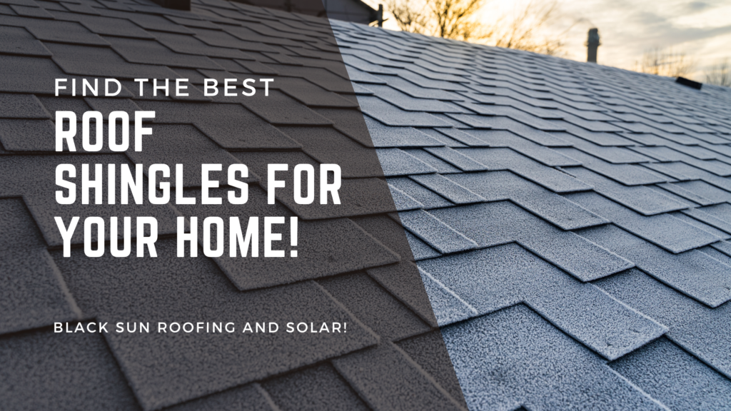 Find the Best Roof Shingles for Your Home | Best Guide!