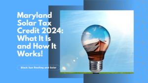 Maximize Savings with Maryland Solar Tax Credit 2024