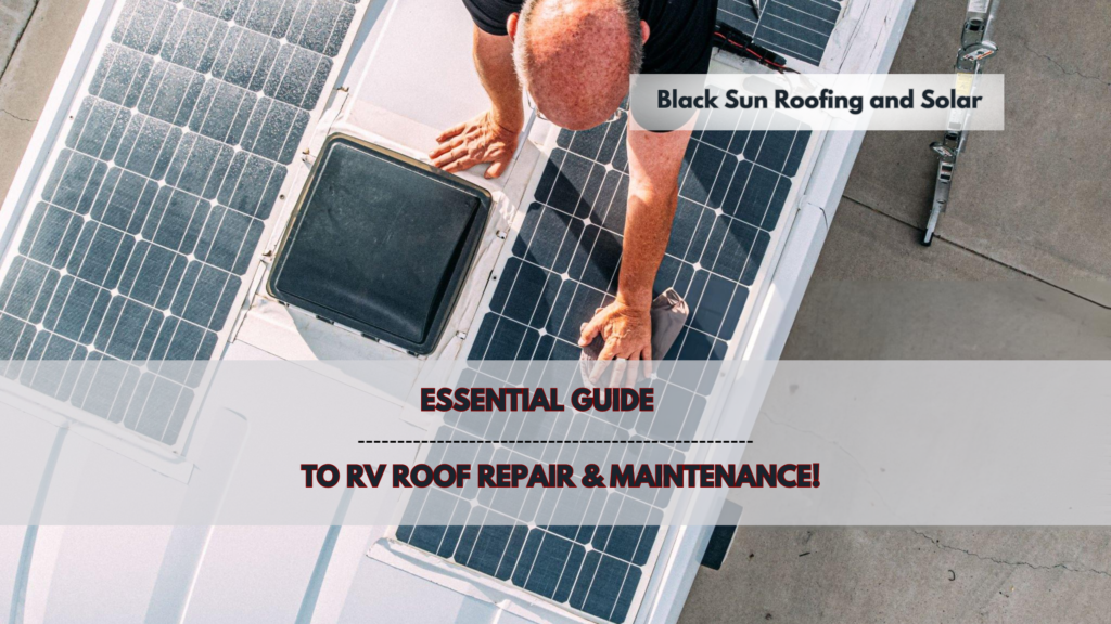 Best Essential Guide to RV Roof Repair and Maintenance 2024!