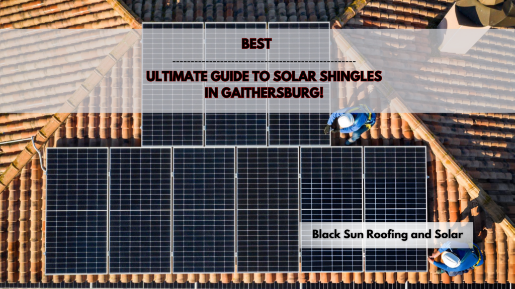 #1 Ultimate Guide to Solar Shingles in Gaithersburg MD!